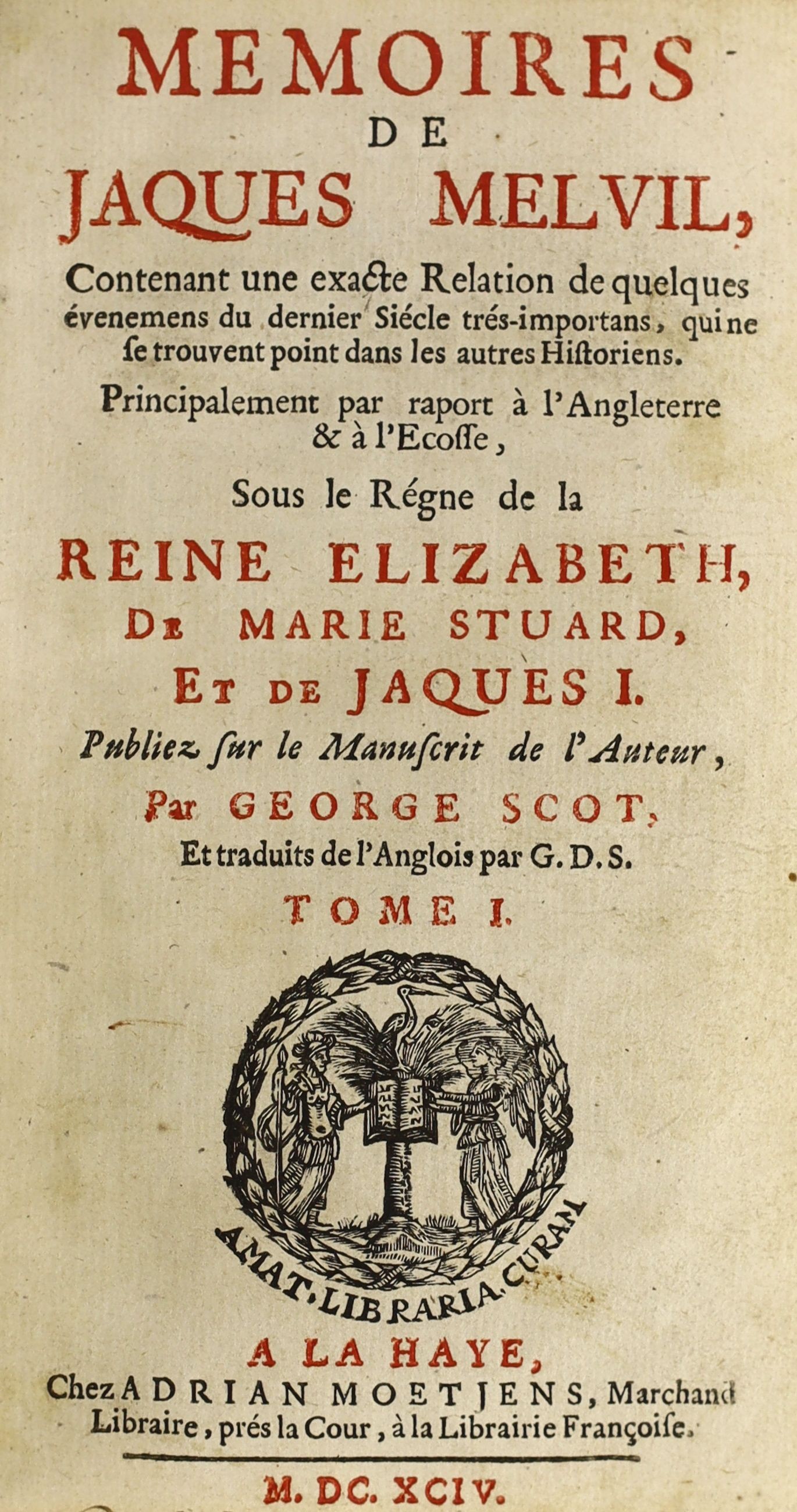 Melville, James, Sir - Memoires de Jaques Melvil, 12mo, vellum with yapp edges , Adrian Moetjens, bound with Bohun, Edmund - Le Caractere de la Reine Elizabet, Jean Alberts, both La Haye, 1694